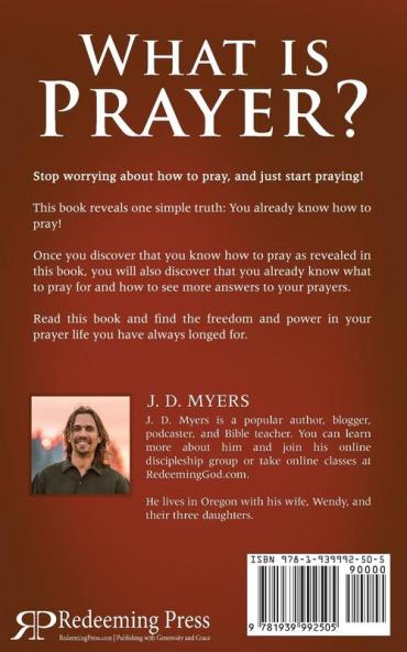 What is Prayer?: How to Pray to God the Way You Talk to a Friend: 1 (Christian Questions)