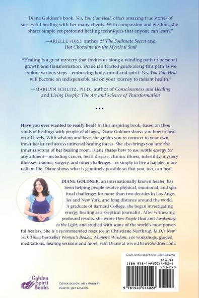 Yes You Can Heal: The Secret to Transforming Illness and Creating a Radiant Life