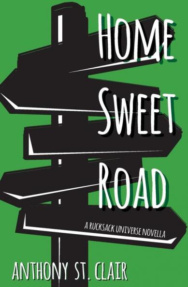 Home Sweet Road: A Rucksack Universe Novella