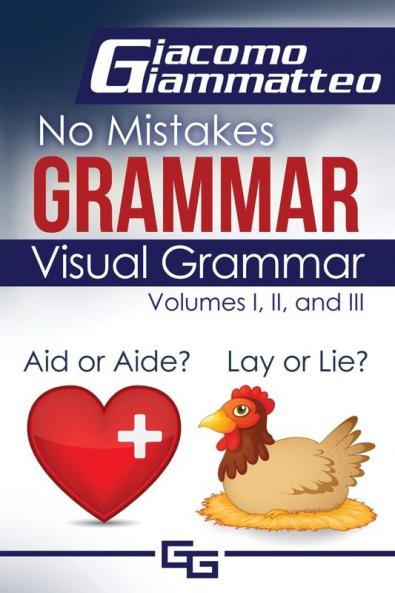 Visual Grammar: No Mistakes Grammar Volumes I II and III: IV