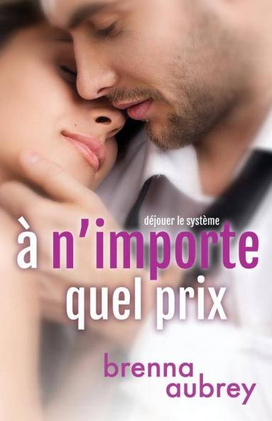 A n'importe quel prix: 1 (Déjouer Le Système)