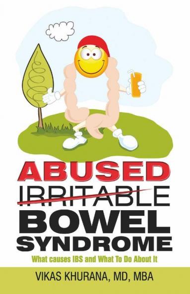Abused (Irritable) Bowel Syndrome What Causes Ibs And What To Do About It