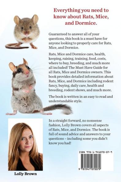 Rats Mice and Dormice as Pets. Care Health Keeping Raising Training Food Costs Where to Buy Breeding and Much More All Included! the Comple