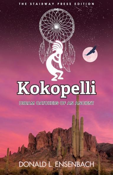 Kokopelli: Dream Catchers of an Ancient: 1 (Whispers from the Past)