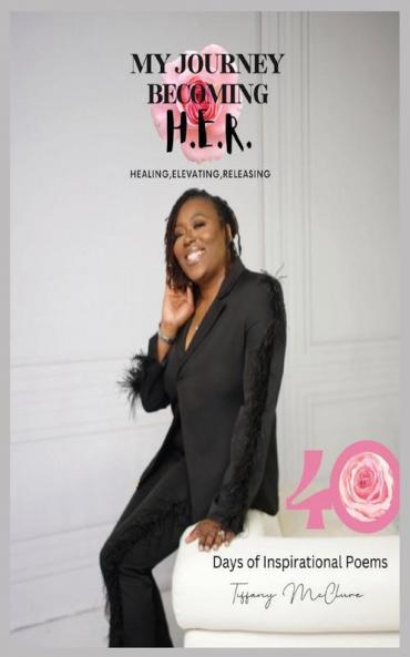 My Journey Becoming H.E.R. - Healing Elevating Releasing