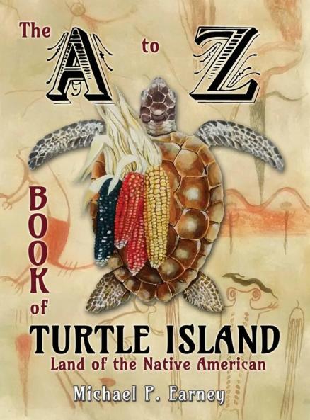The A to Z Book of Turtle Island Land of the Native American