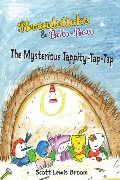 The Mysterious Tappity-Tap-Tap: 4 (Breadsticks and Bow-Bow)