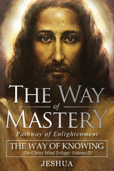 The Way of Mastery Pathway of Enlightenment
