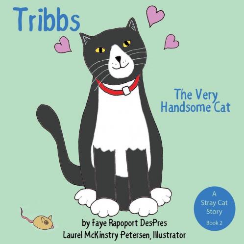 Tribbs: The Very Handsome Cat: 2 (Stray Cat Stories)