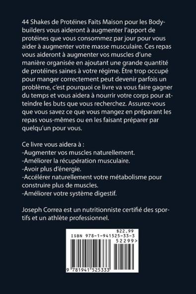 44 Shakes de Protéines Faits Maison pour les Bodybuilders: Augmenter le développement musculaire sans pilules suppléments de créatine ou les stéroïdes anabolisants