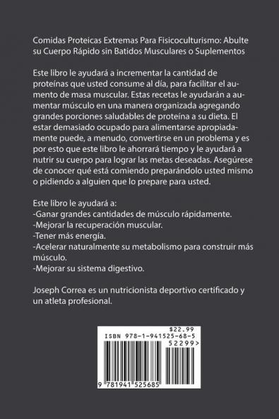 Comidas Proteicas Extremas Para Fisicoculturismo: Abulte su Cuerpo Rápido sin Batidos Musculares o Suplementos