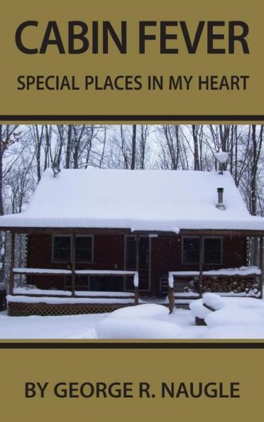 Cabin Fever: Special Places in My Heart