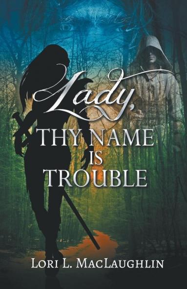 Lady Thy Name Is Trouble