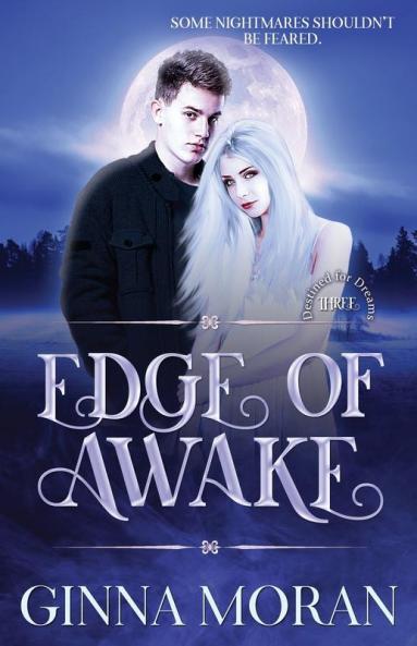 Edge of Awake: 3 (Destined for Dreams)