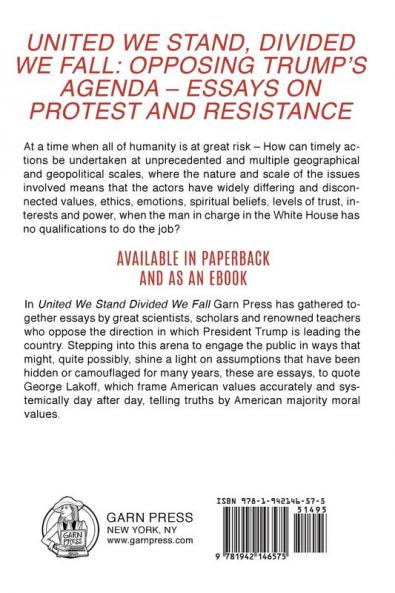 United We Stand Divided We Fall: Opposing Trump's Agenda: Essays On Protest And Resistance And What We Can Do To Stop Him