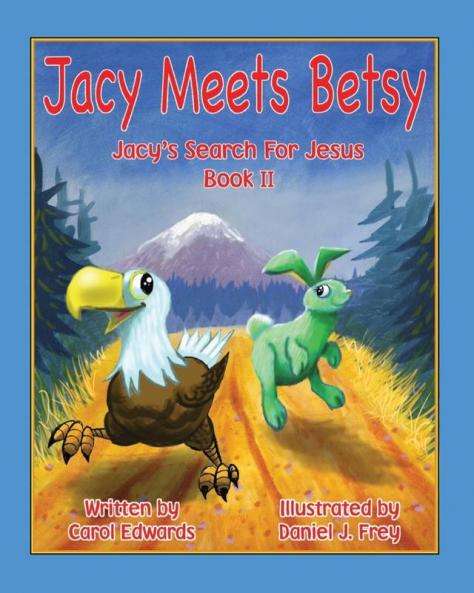 Jacy Meets Betsy: Jacy 's Search For Jesus Book 2
