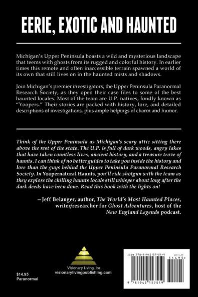 Yoopernatural Haunts: Upper Peninsula Paranormal Research Society Case Files