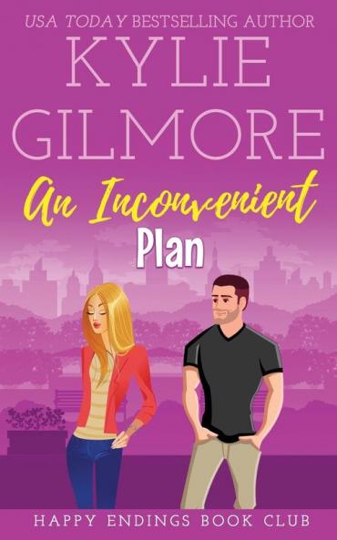 An Inconvenient Plan: 10 (Happy Endings Book Club)