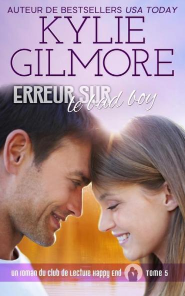 Erreur sur le bad boy: 5 (Club de Lecture Happy End)