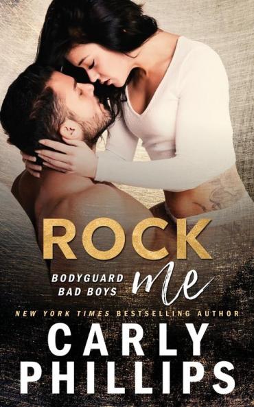 Rock Me: 1 (Bodyguard Bad Boys)
