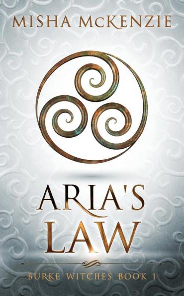Aria's Law: 1 (Burke Witches)