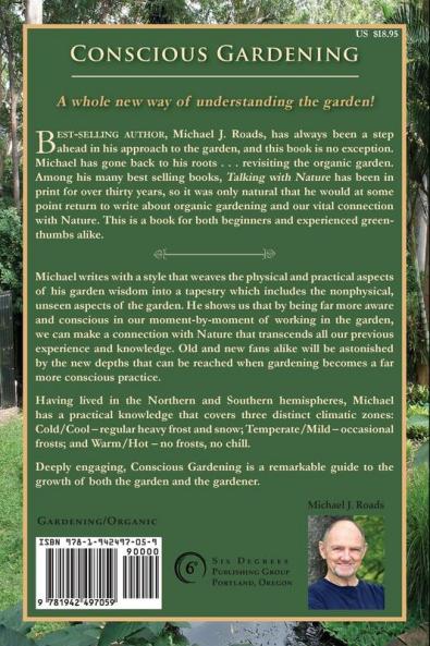 Conscious Gardening: Practical and Metaphysical Expert Advice to Grow Your Garden Organically