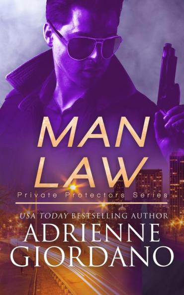 Man Law: A Romantic Suspense Series: 2 (Private Protectors)