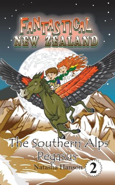 The Southern Alps Pegasus: 2 (Fantastical New Zealand)