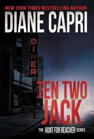 Ten Two Jack: The Hunt for Jack Reacher Series: 10