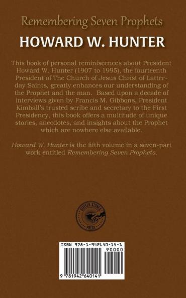 Howard W. Hunter: 5 (Remembering Seven Prophets)