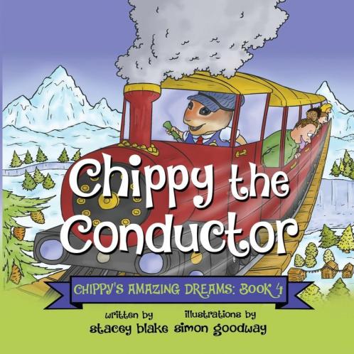 Chippy the Conductor - Book 4: Chippy's Amazing Dreams