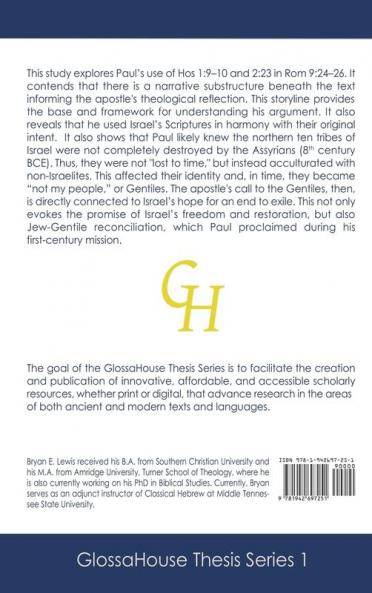 Jew and Gentile Reconciled: An Exploration of the Ten Northern Tribes in Pauline Literature: 1 (Glossahouse Thesis)