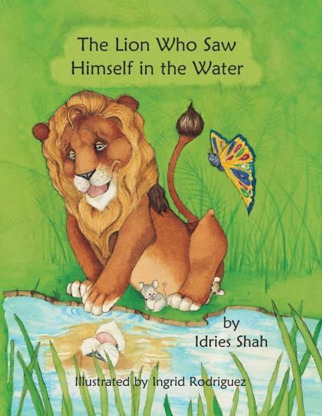 The Lion Who Saw Himself in the Water (Teaching Stories)