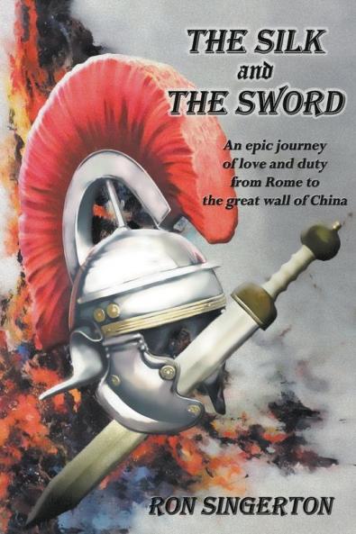 The Silk and The Sword: 2 (Gaius Centurion Book 2)