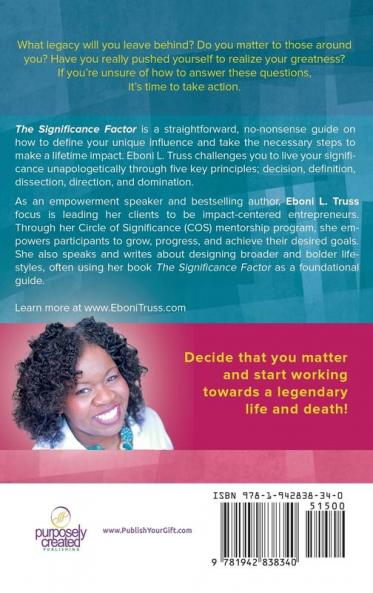 The Significance Factor: 5 Steps to Discovering and Creating a Lifetime Legacy