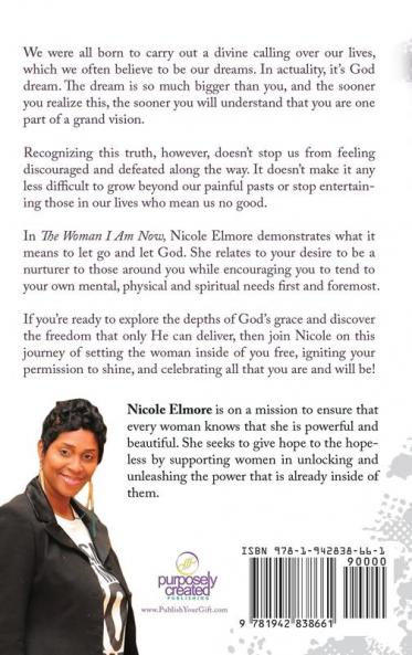 The Woman I Am Now!: Giving Yourself Permission to Be Free
