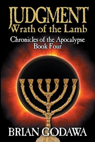 Judgment: Wrath of the Lamb: 4 (Chronicles of the Apocalypse)