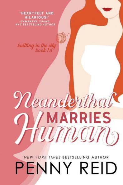 Neanderthal Marries Human: A Smarter Romance: 1.5 (Knitting in the City)