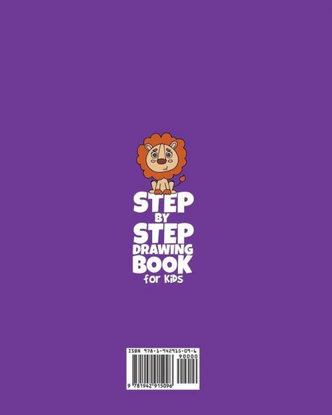 The Step-by-Step Drawing Book for Kids