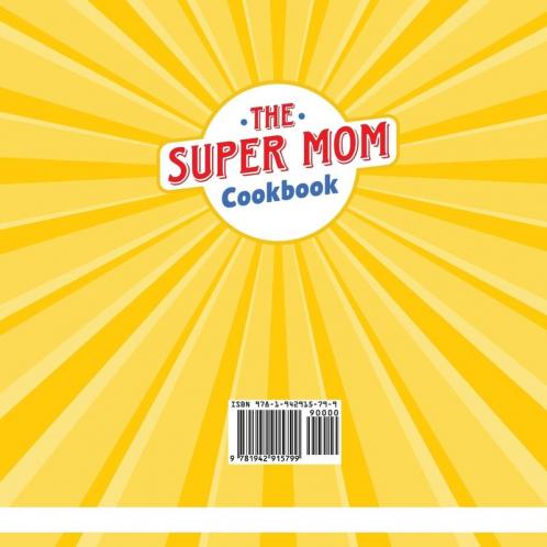 The Super Mom Cookbook