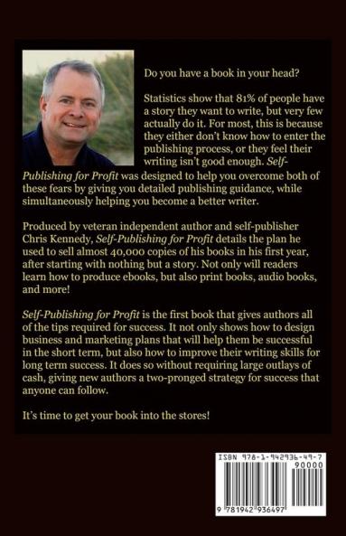 Self-Publishing for Profit: How to Get Your Book Out of Your Head and Into The Stores