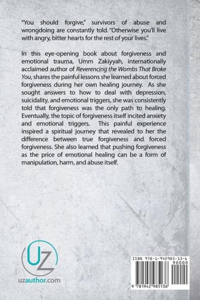 The Abuse of Forgiveness: Manipulation and Harm in the Name of Emotional Healing