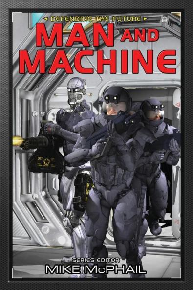 Man and Machine: 7 (Defending the Future)