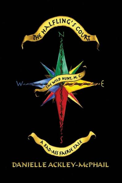 The Halfling's Court: 1 (Bad-Ass Faerie Tale)