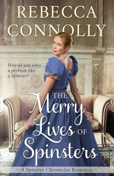 The Merry Lives of Spinsters (Spinster Chronicles Book 1)
