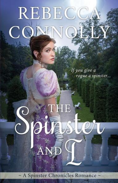 The Spinster and I (Spinster Chronicles Book 2)