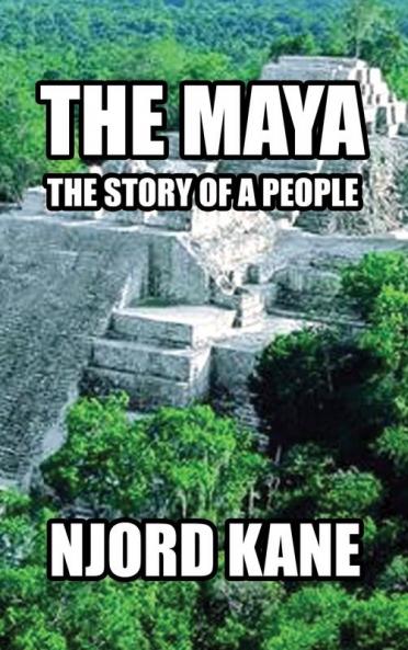 The Maya: The Story of a People