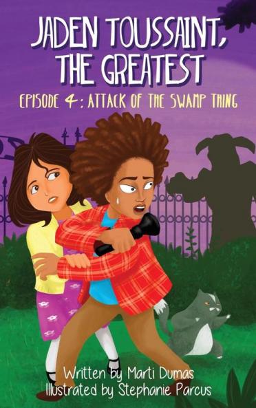 Attack of the Swamp Thing: Episode 4 (Jaden Toussaint the Greatest)