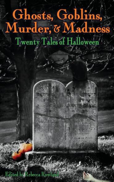 Ghosts Goblins Murder & Madness