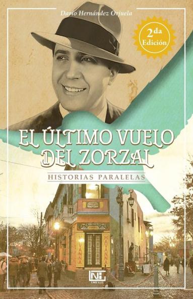 El Último Vuelo Del Zorzal: Historias Paralelas (Spanish Edition)